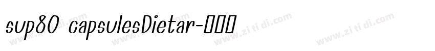 sup80 capsulesDietar字体转换